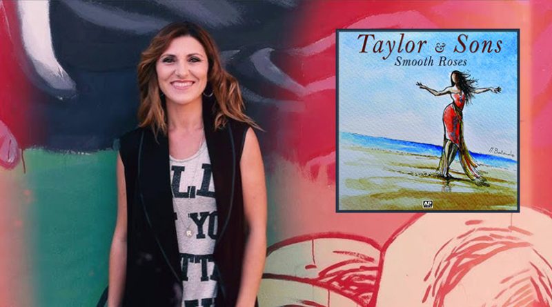 TAYLOR & SONS feat. GINA RODIA – “Smooth Roses”