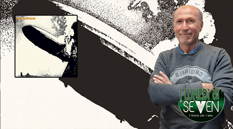 I Lunedì di Seven, 7 tracce per 1 sera: Enzo Motta racconta “Led Zeppelin i” dei Led Zeppelin