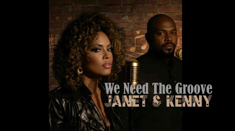 Janet and Kenny – We need the groove